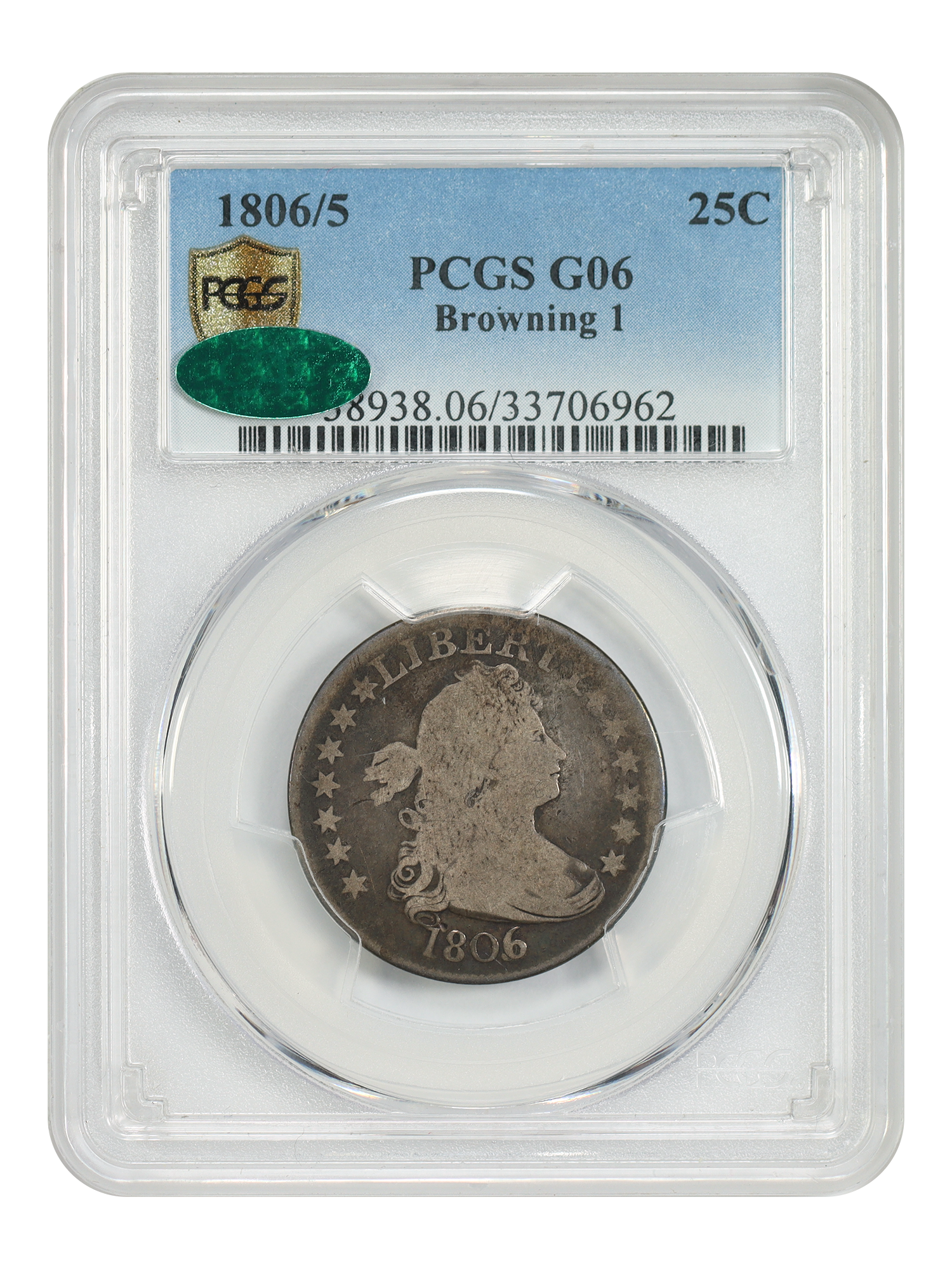 1806/5 25C PCGS/CAC Good 06 (Browning-1)
