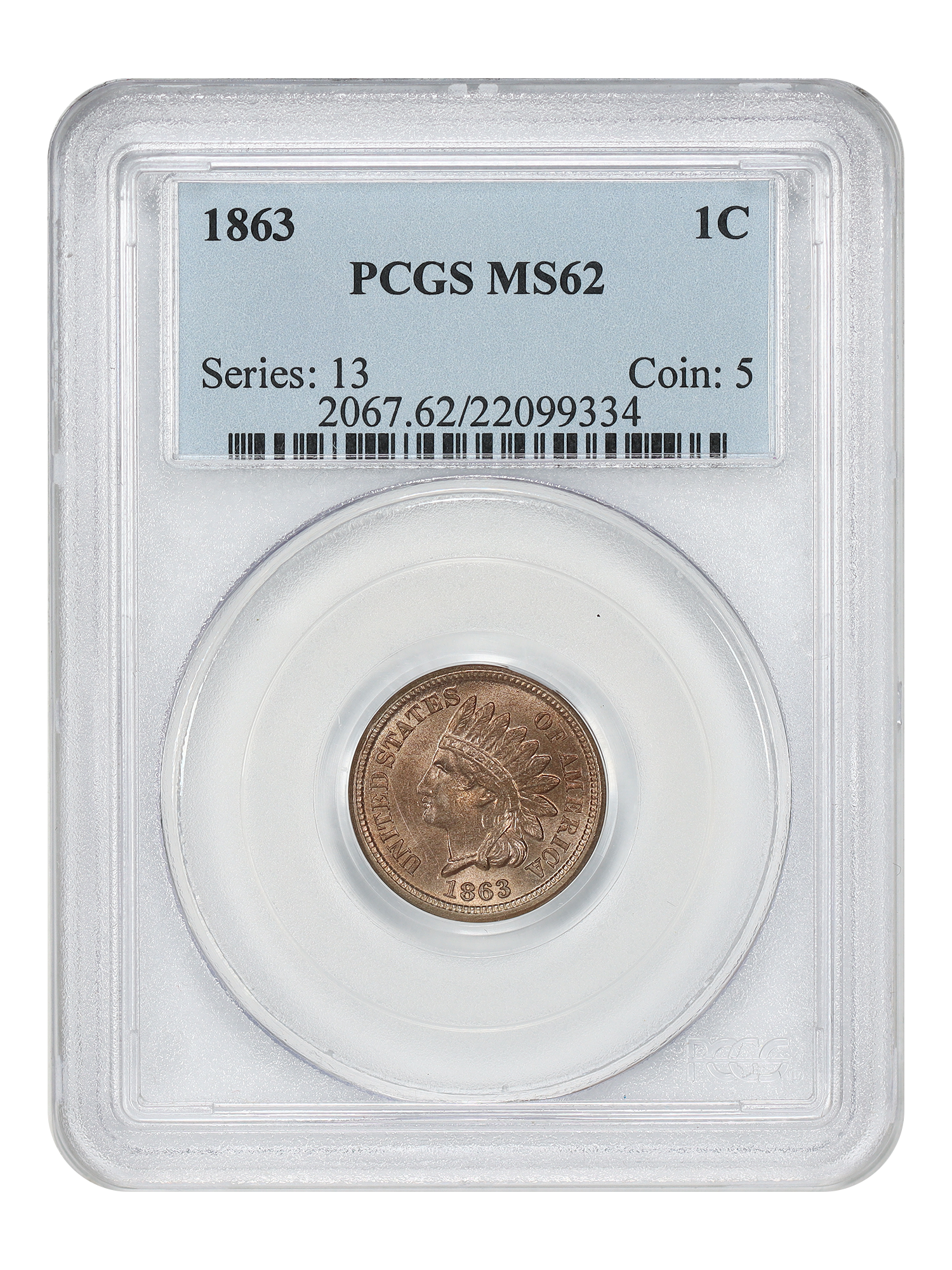 1863 1C PCGS MS62